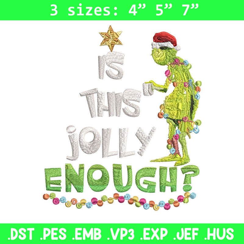 Grinch Is this jolly enough Noel merry christmas Embroidery design, Grinch Embroidery, Logo shirt, Digital download.jpg