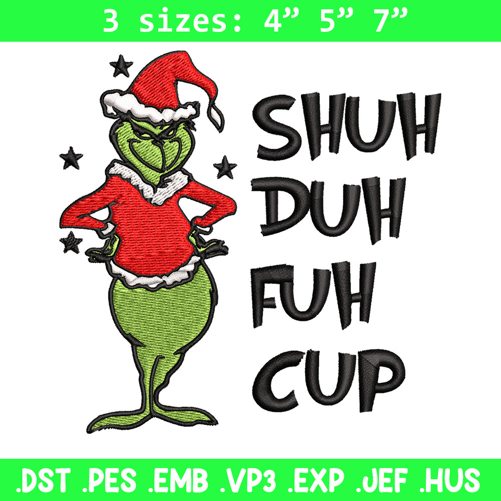Grinch shuh duh fuh cup Embroidery design, Grinch christmas Embroidery, logo design, Embroidery File, Digital download..jpg