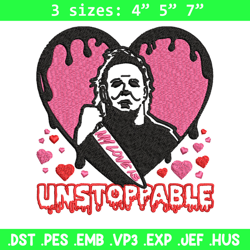 My love is Unstoppable Embroidery design, Michael Myers Embroidery, Embroidery File, halloween design, Digital download..jpg