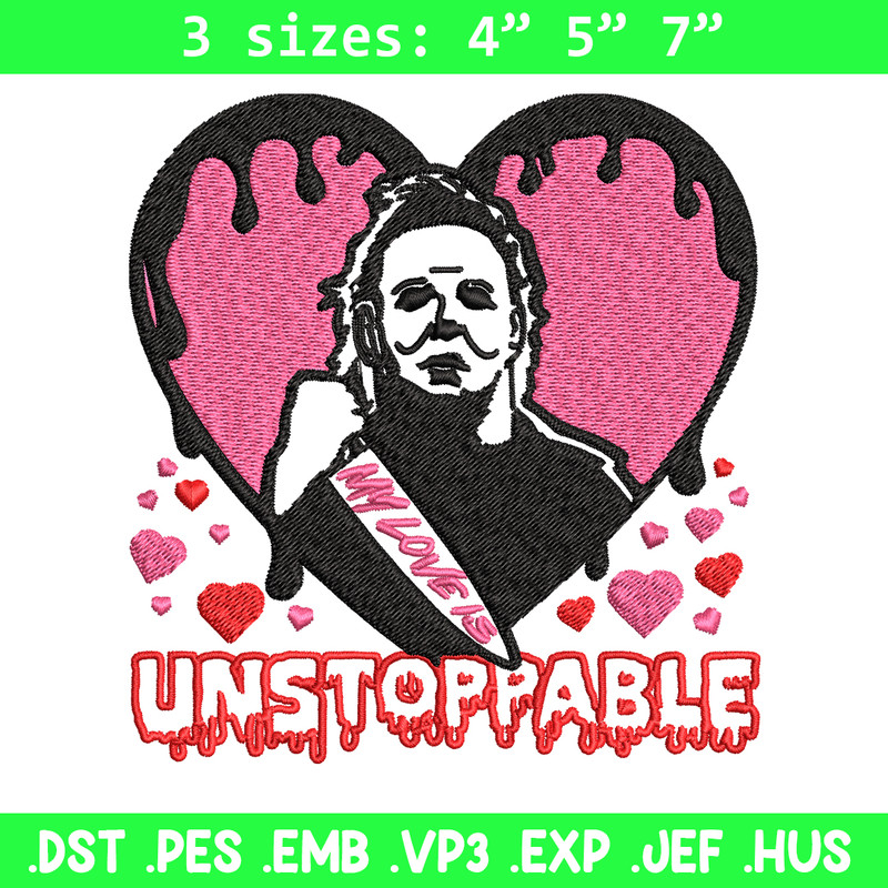 My love is Unstoppable Embroidery design, Michael Myers Embroidery, Embroidery File, halloween design, Digital download..jpg