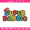 Super daddio Embroidery design, Super daddio Embroidery, Embroidery File, logo design, logo shirt, Digital download..jpg