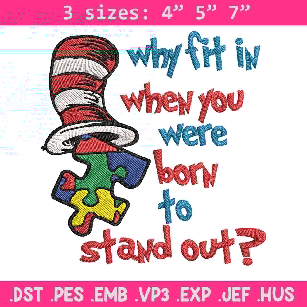 Why Fit In When You Were Born To Stand Out Embroidery Design, Dr Seuss Embroidery, Embroidery File, Digital download. (2).jpg