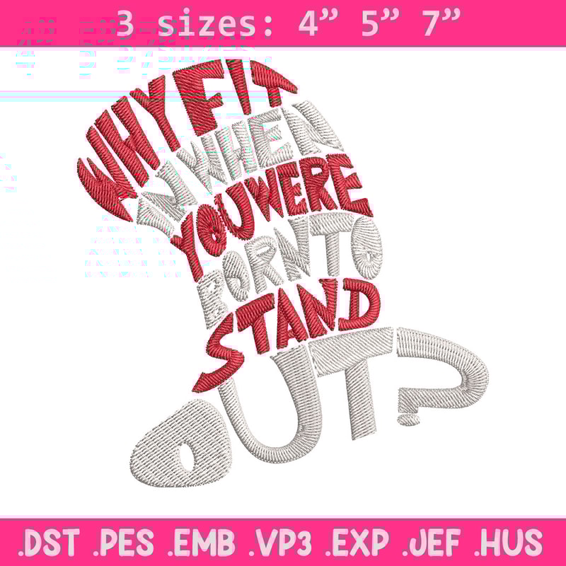 Why Fit In When You Were Born To Stand Out Embroidery Design, Dr seuss Embroidery, Embroidery File, Digital download..jpg