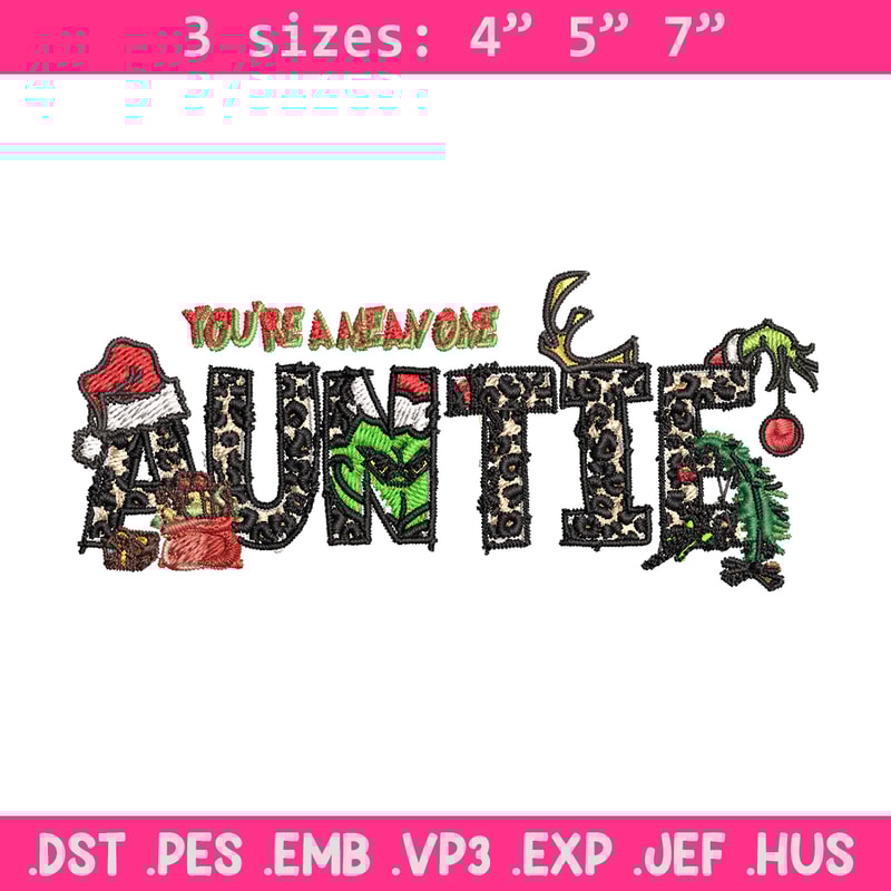 You're One Mean Auntie Grinch Christmas Embroidery design, Grinch Christmas Embroidery, Grinch design, Digital download..jpg