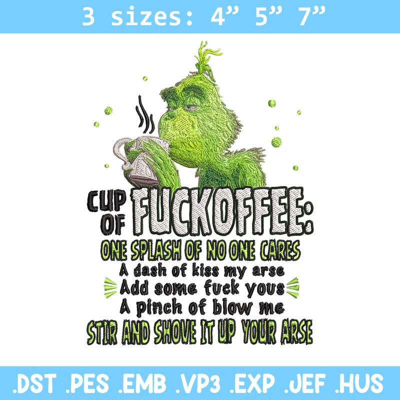 Cup of fuckoffee grinch Embroidery design, Grinch christmas Embroidery, Grinch design, logo shirt, Instant download..jpg