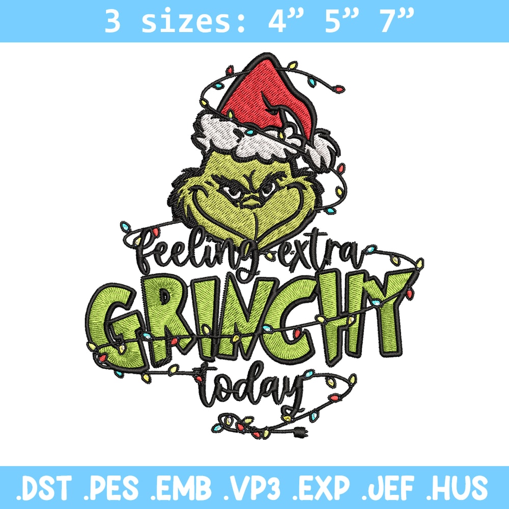 Feeling Extra Grinch Today Embroidery design, Grinch Christmas Embroidery, Grinch design, Logo shirt, Digital download..jpg