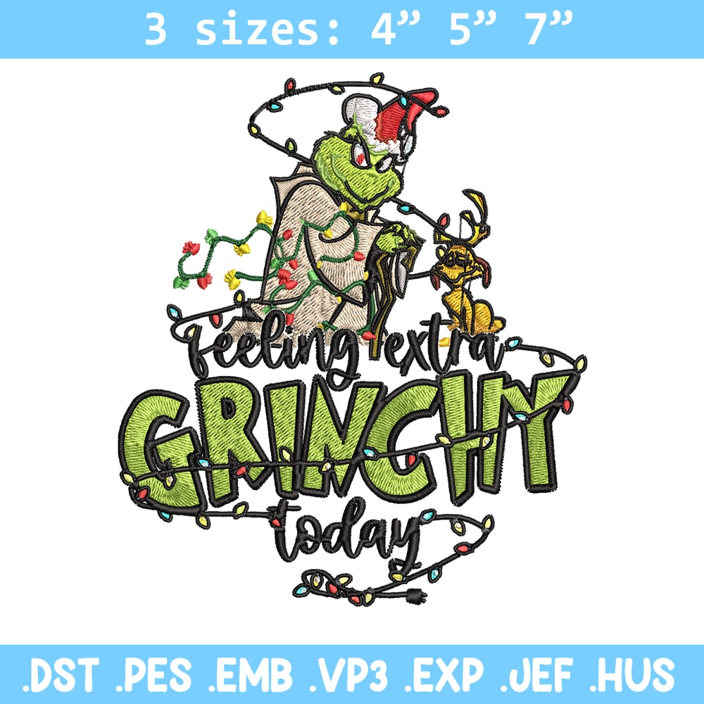 Feeling Extra Grinch Today Embroidery design, Grinch Christmas Embroidery, Grinch design, Logo shirt, Digital download.jpg