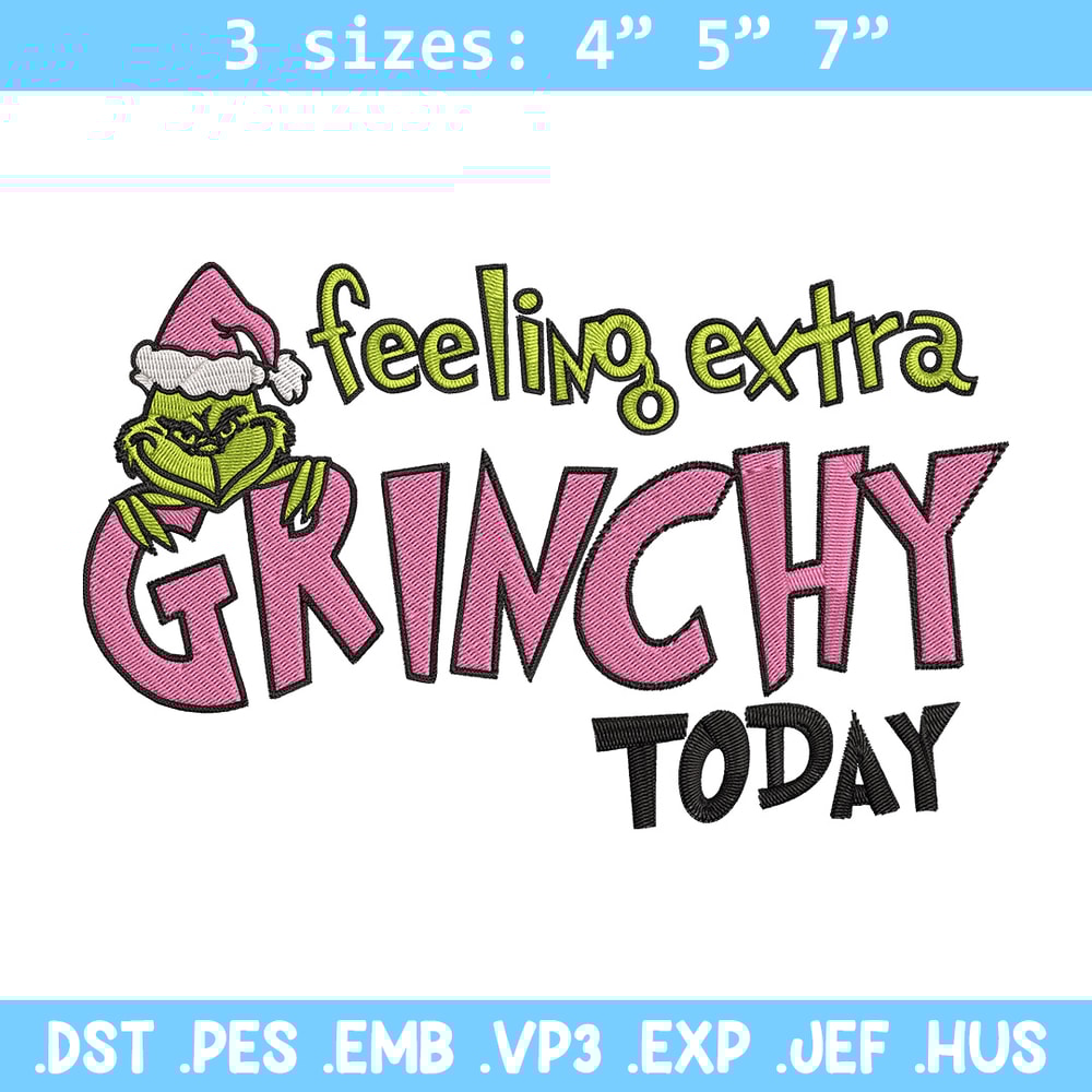 Felling extra grinchy today Embroidery Design, Grinch Embroidery, Embroidery File, Chrismas Embroidery, Digital download.jpg