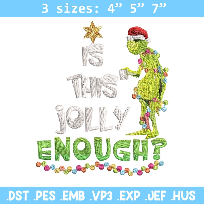 Grinch Is this jolly enough Noel merry christmas Embroidery design, Grinch Embroidery, Logo shirt, Digital download.jpg