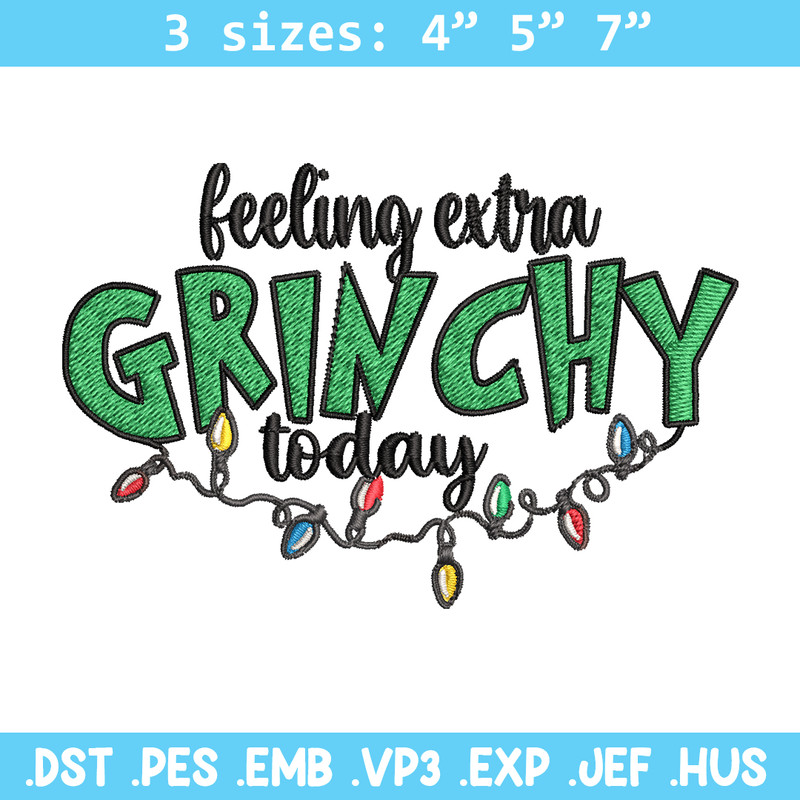 Feeling Extra Grinch Today Embroidery design, Grinch Christmas Embroidery, Logo shirt, Grinch design, Digital download..jpg