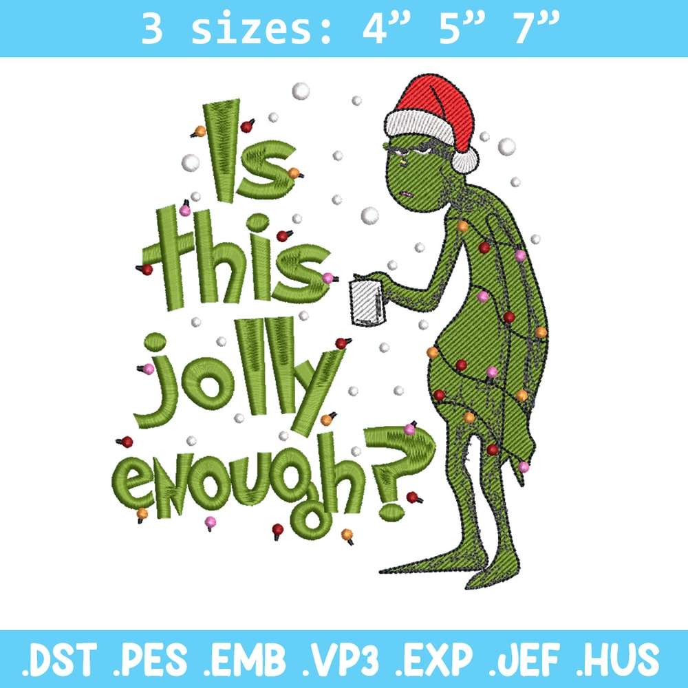 Is This Jolly embroidery design, Chrismas design, Embroidery shirt, Embroidery file, Grinch embroidery, Digital download.jpg