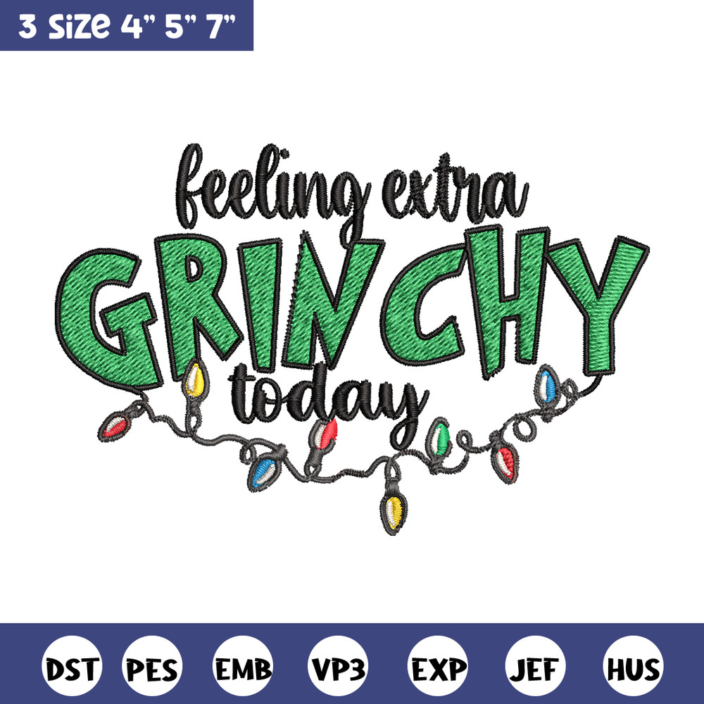 Feeling Extra Grinch Today Embroidery design, Grinch Christmas Embroidery, Logo shirt, Grinch design, Digital download..jpg