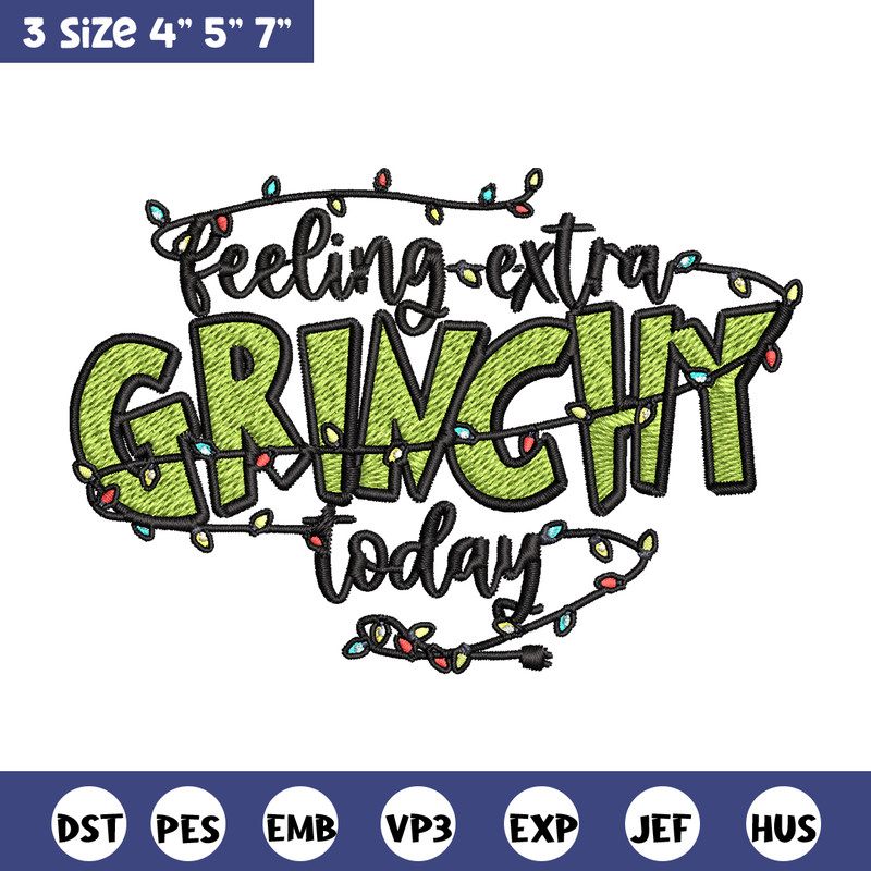 Feeling Extra Grinch Today Embroidery design, Grinch Christmas Embroidery, Logo shirt, Grinch design, Digital download..jpg