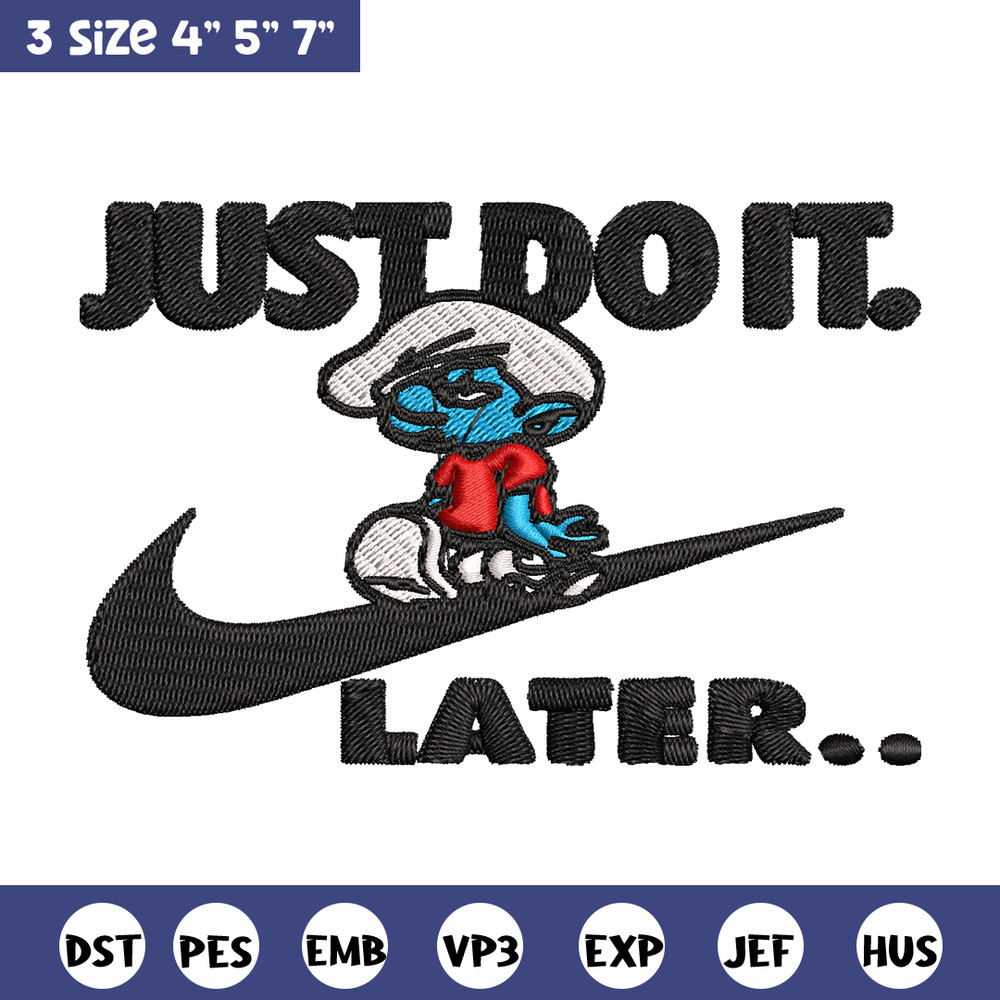 Just Do It Later Smurfs Embroidery design, Smurfs Embroidery, logo design, Embroidery File, logo shirt, Digital download.jpg