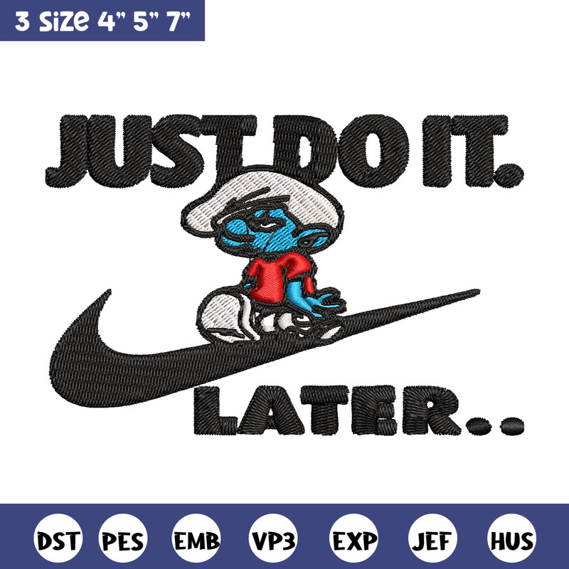 Just Do It Later Smurfs Embroidery design, Smurfs Embroidery, logo design, Embroidery File, logo shirt, Digital download.jpg