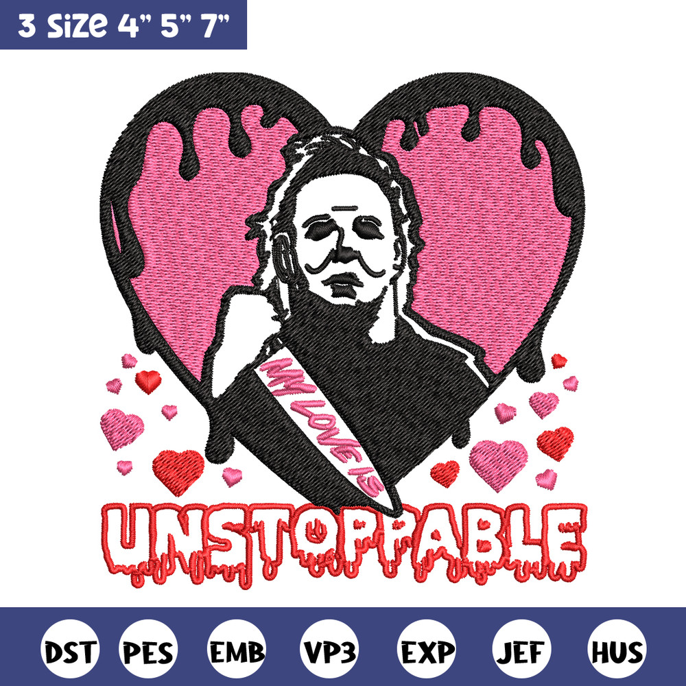 My love is Unstoppable Embroidery design, Michael Myers Embroidery, Embroidery File, halloween design, Digital download..jpg