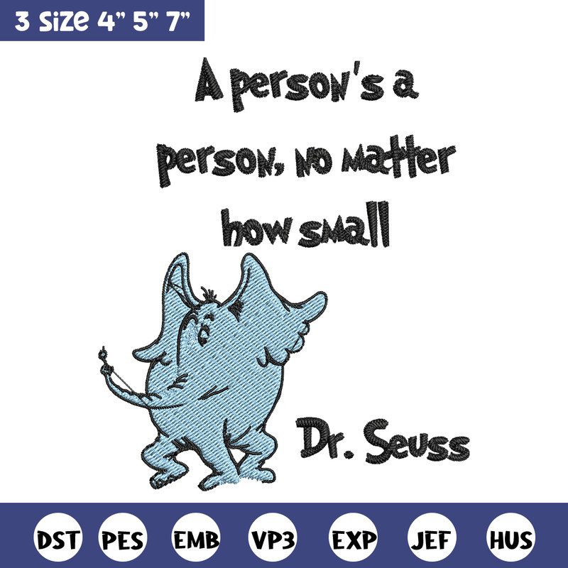 A person's a person, no matter how small Embroidery Design, Dr seuss Embroidery, Embroidery File, Digital download. (2).jpg