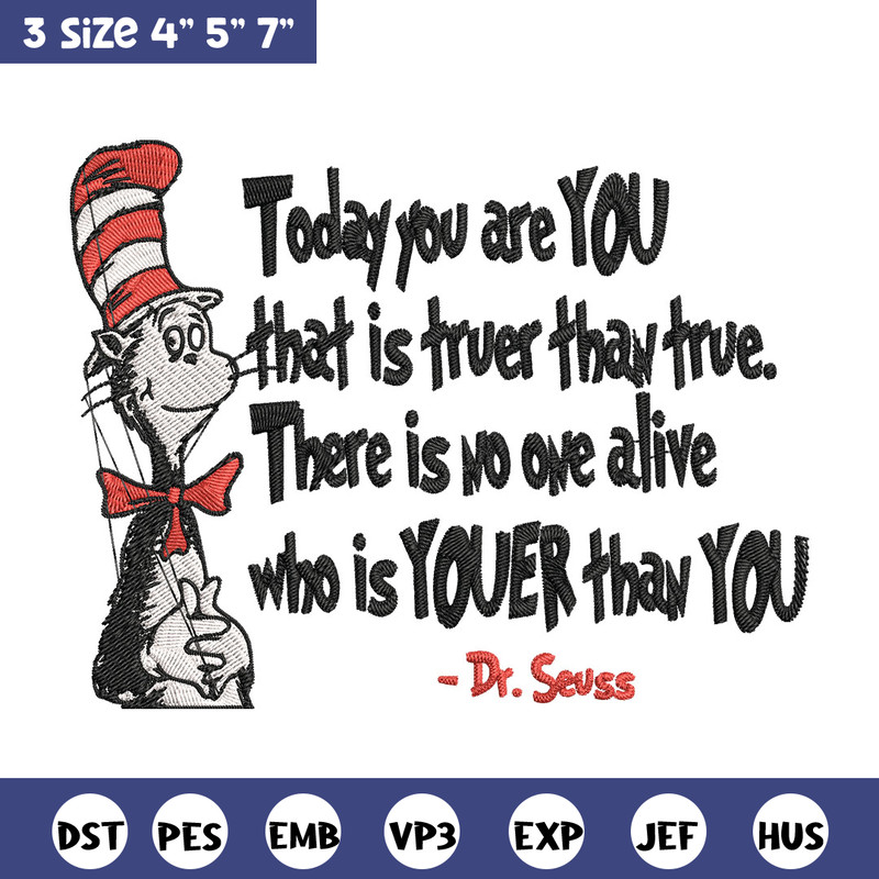Dr Seuss Today You Are You Embroidery Design, Dr seuss Embroidery, Embroidery File, Embroidery design, Digital download.jpg