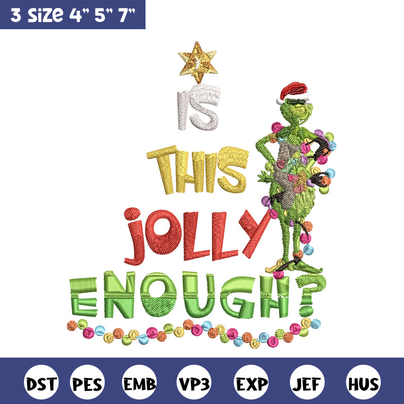 Grinch Is this jolly enough Noel merry christmas Embroidery design, Grinch Embroidery, Logo shirt, Digital download..jpg