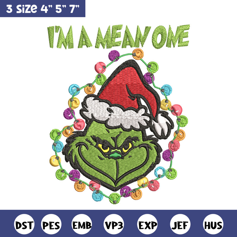 I'm A Mean One Grinch Embroidery design, Grinch Christmas Embroidery, Grinch design, Embroidery File, Digital download.jpg