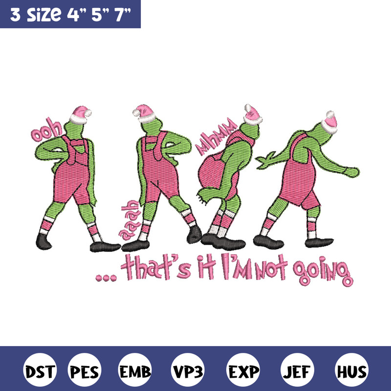 IM not going embroidery design, Chrismas design, Embroidery shirt, Embroidery file, Grinch embroidery, Digital download.jpg