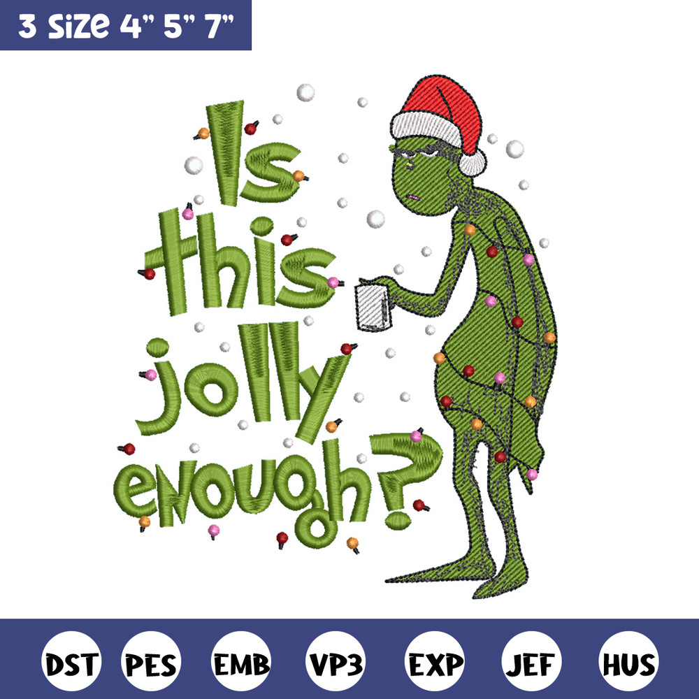 Is This Jolly embroidery design, Chrismas design, Embroidery shirt, Embroidery file, Grinch embroidery, Digital download.jpg