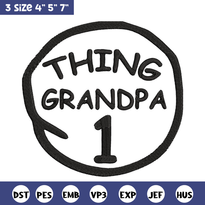 Thing 1 Grandpa Embroidery Design, Embroidery File, logo Embroidery, logo shirt, Embroidery design, Digital download..jpg