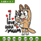 Bluey I Love You Mum Embroidery, Bluey Embroidery, Embroidery File, cartoon shirt, cartoon design, Digital download..jpg
