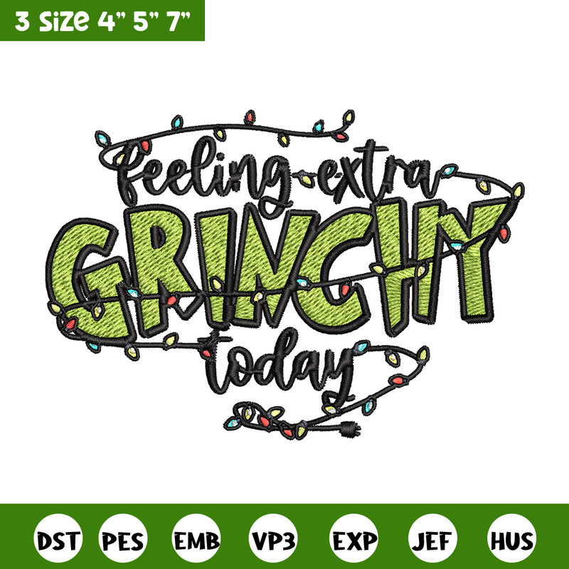 Feeling Extra Grinch Today Embroidery design, Grinch Christmas Embroidery, Logo shirt, Grinch design, Digital download..jpg