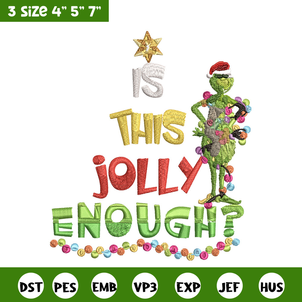 Grinch Is this jolly enough Noel merry christmas Embroidery design, Grinch Embroidery, Logo shirt, Digital download..jpg
