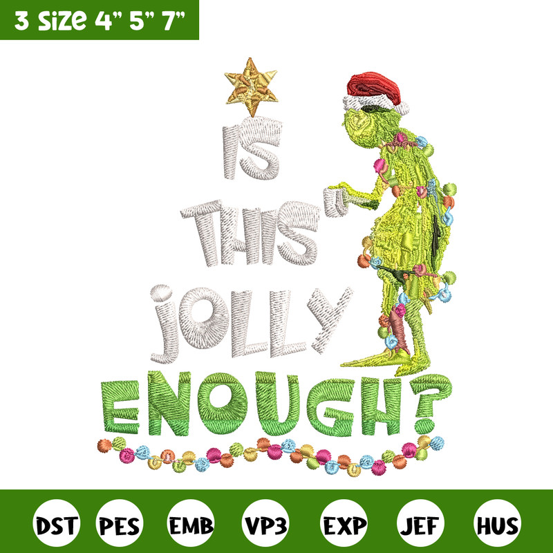 Grinch Is this jolly enough Noel merry christmas Embroidery design, Grinch Embroidery, Logo shirt, Digital download.jpg
