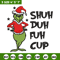 Grinch shuh duh fuh cup Embroidery design, Grinch christmas Embroidery, logo design, Embroidery File, Digital download..jpg
