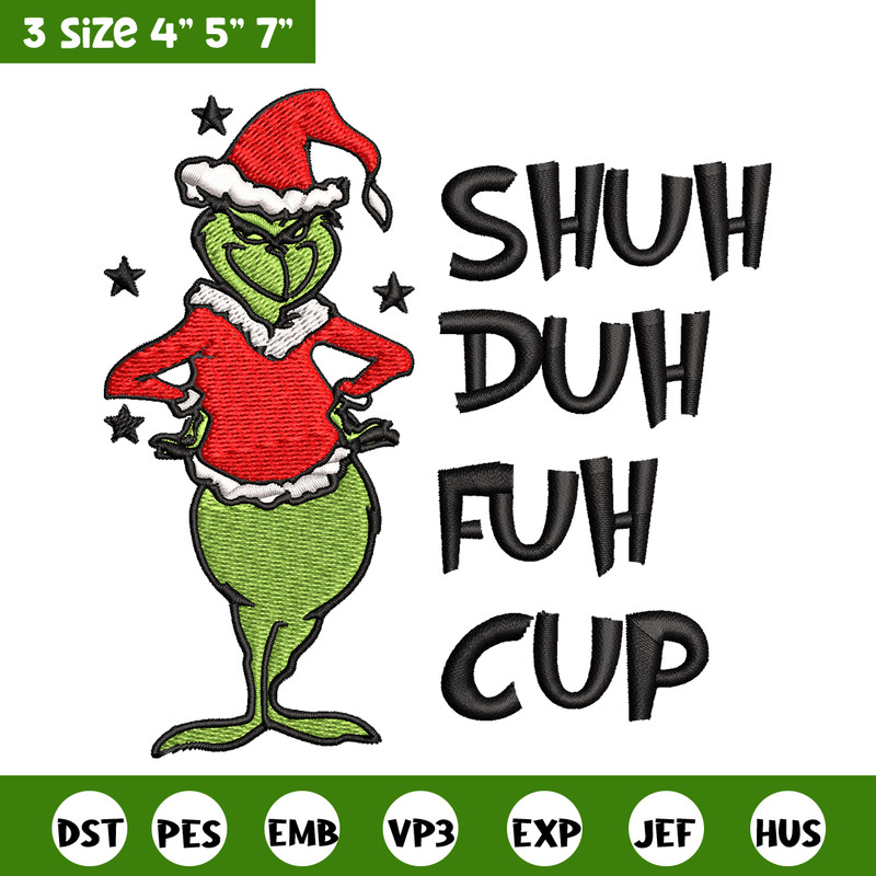 Grinch shuh duh fuh cup Embroidery design, Grinch christmas Embroidery, logo design, Embroidery File, Digital download..jpg