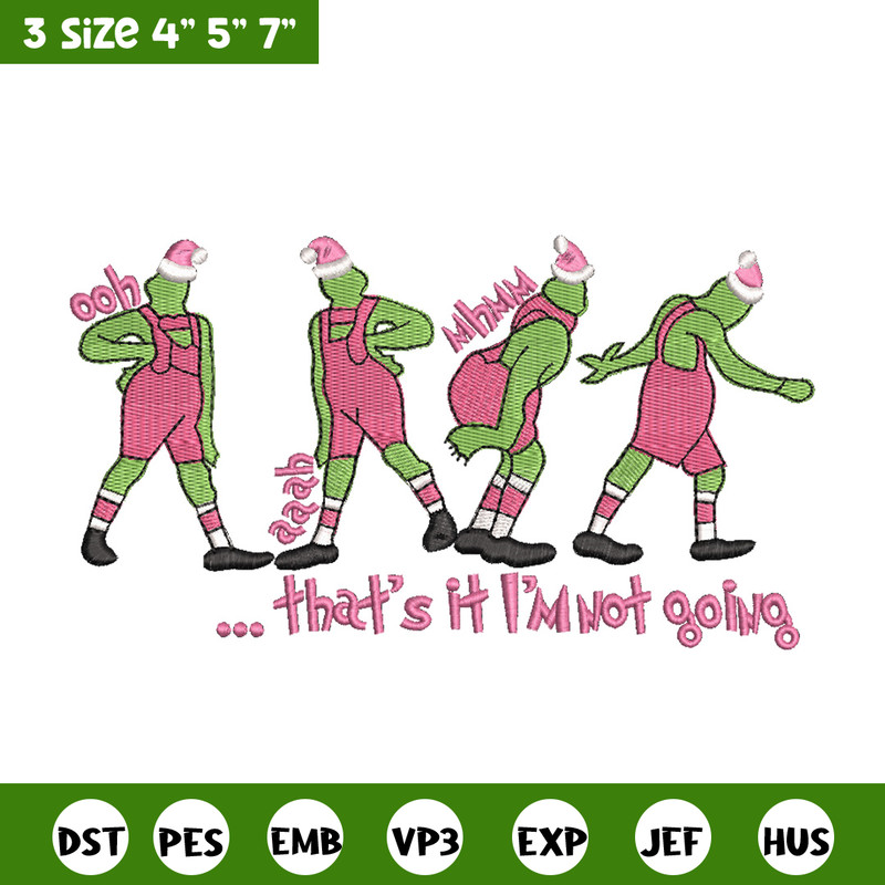 IM not going embroidery design, Chrismas design, Embroidery shirt, Embroidery file, Grinch embroidery, Digital download.jpg