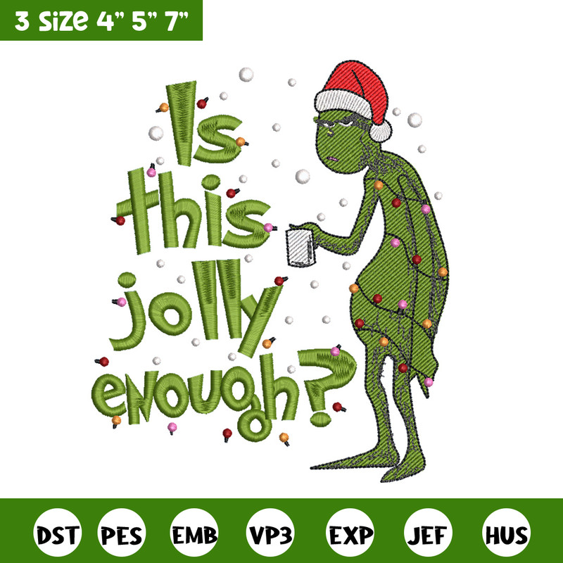 Is This Jolly embroidery design, Chrismas design, Embroidery shirt, Embroidery file, Grinch embroidery, Digital download.jpg