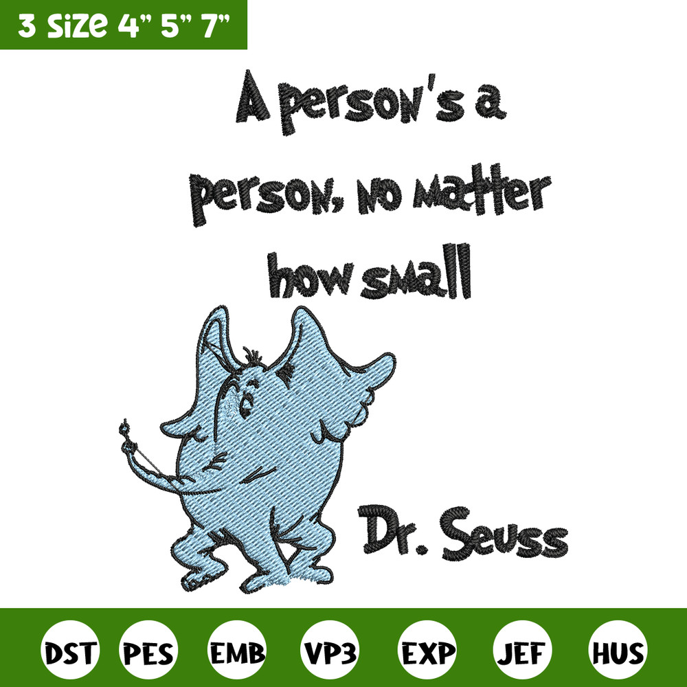A person's a person, no matter how small Embroidery Design, Dr seuss Embroidery, Embroidery File, Digital download. (2).jpg
