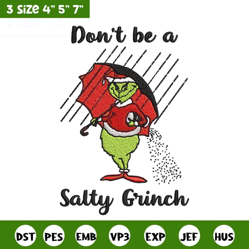 Don't Be A Salty Grinch Christmas Embroidery design, Grinch christmas Embroidery, Grinch design, Instant download..jpg
