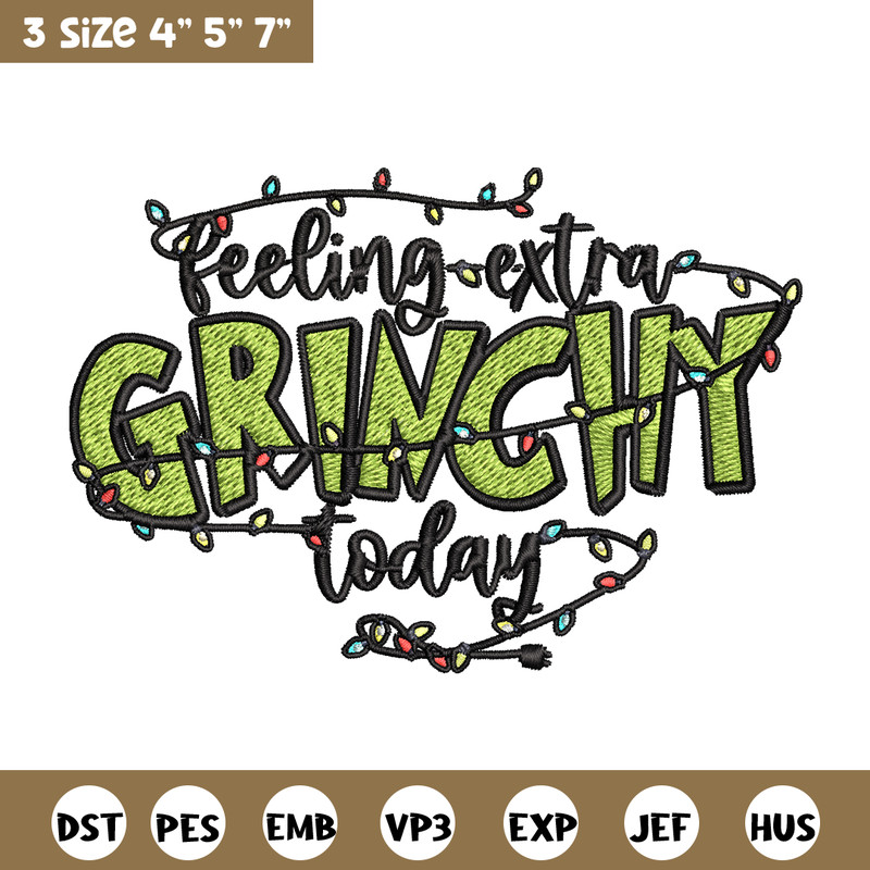 Feeling Extra Grinch Today Embroidery design, Grinch Christmas Embroidery, Logo shirt, Grinch design, Digital download..jpg