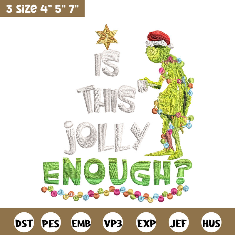 Grinch Is this jolly enough Noel merry christmas Embroidery design, Grinch Embroidery, Logo shirt, Digital download.jpg
