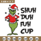 Grinch shuh duh fuh cup Embroidery design, Grinch christmas Embroidery, logo design, Embroidery File, Digital download..jpg