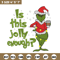 Is This Jolly embroidery design,Chrismas design, Embroidery shirt, Embroidery file, Grinch embroidery, Digital download.jpg