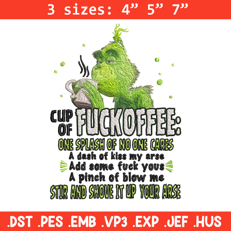 Cup of fuckoffee grinch Embroidery design, Grinch christmas Embroidery, Grinch design, logo shirt, Instant download..jpg