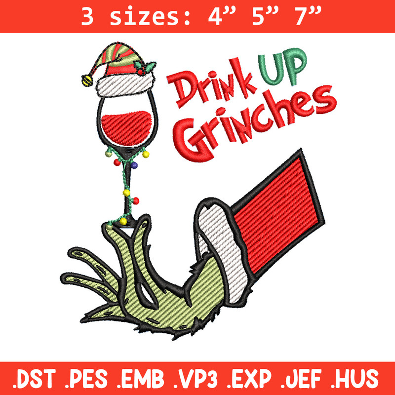 Drink up grinches embroidery design, Grinch embroidery,Chrismas design,Embroidery shirt,Embroidery file,Digital download.jpg