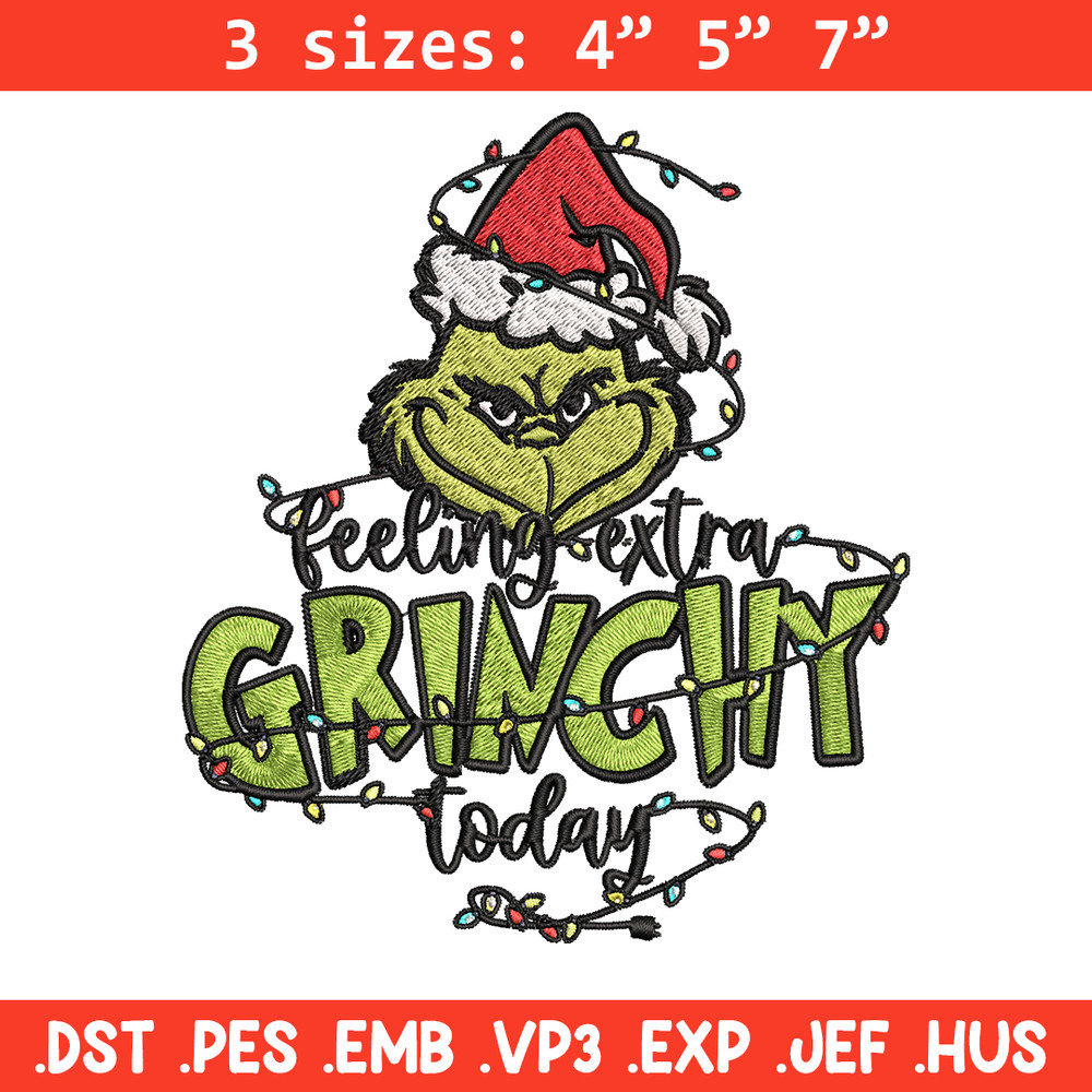 Feeling Extra Grinch Today Embroidery design, Grinch Christmas Embroidery, Grinch design, Logo shirt, Digital download..jpg
