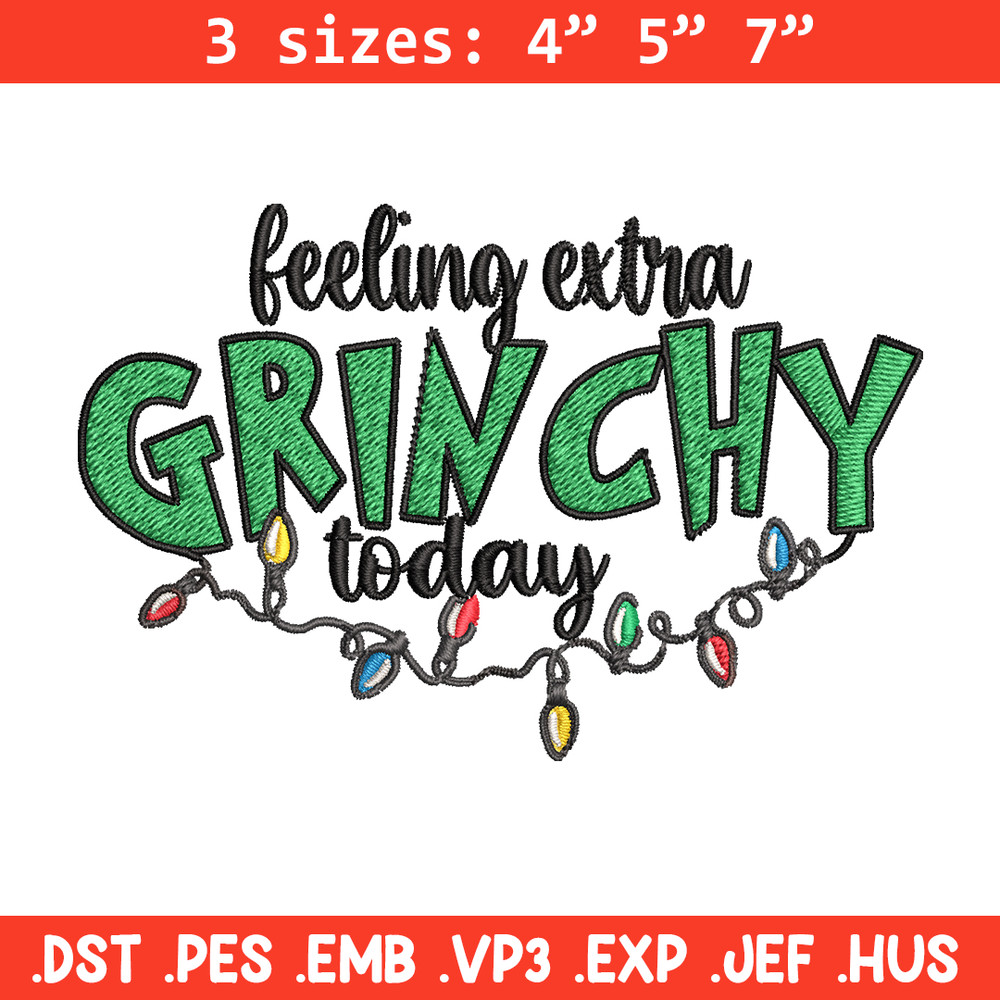 Feeling Extra Grinch Today Embroidery design, Grinch Christmas Embroidery, Logo shirt, Grinch design, Digital download..jpg