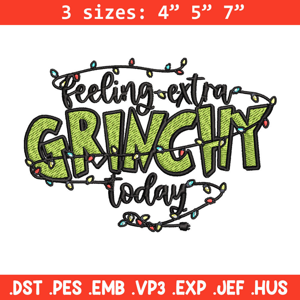 Feeling Extra Grinch Today Embroidery design, Grinch Christmas Embroidery, Logo shirt, Grinch design, Digital download..jpg