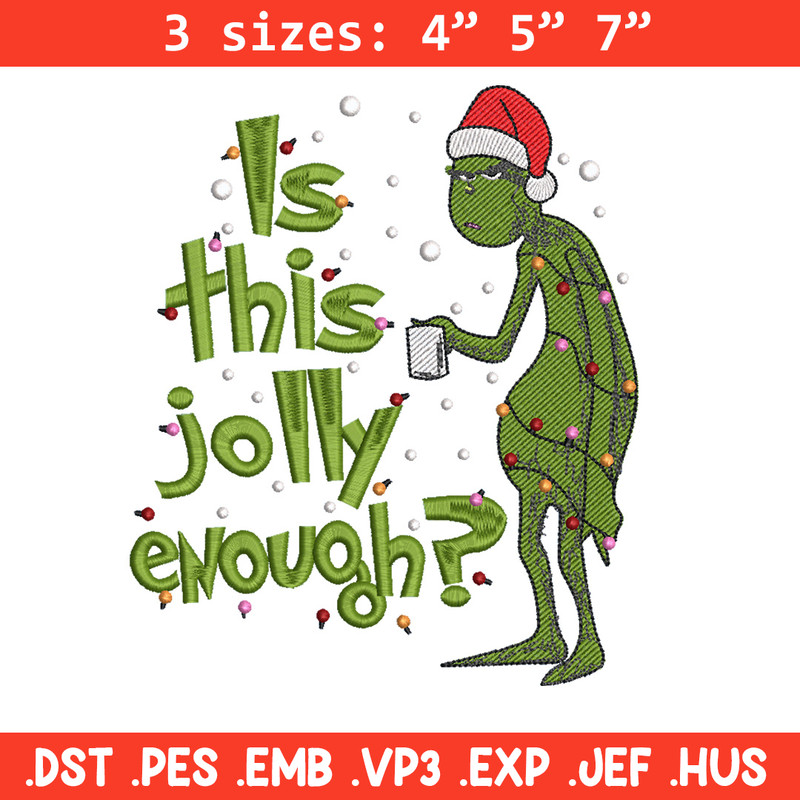 Is This Jolly embroidery design, Chrismas design, Embroidery shirt, Embroidery file, Grinch embroidery, Digital download.jpg