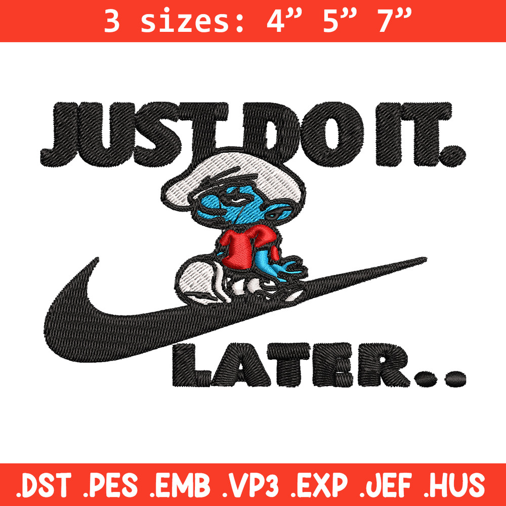 Just Do It Later Smurfs Embroidery design, Smurfs Embroidery, logo design, Embroidery File, logo shirt, Digital download.jpg
