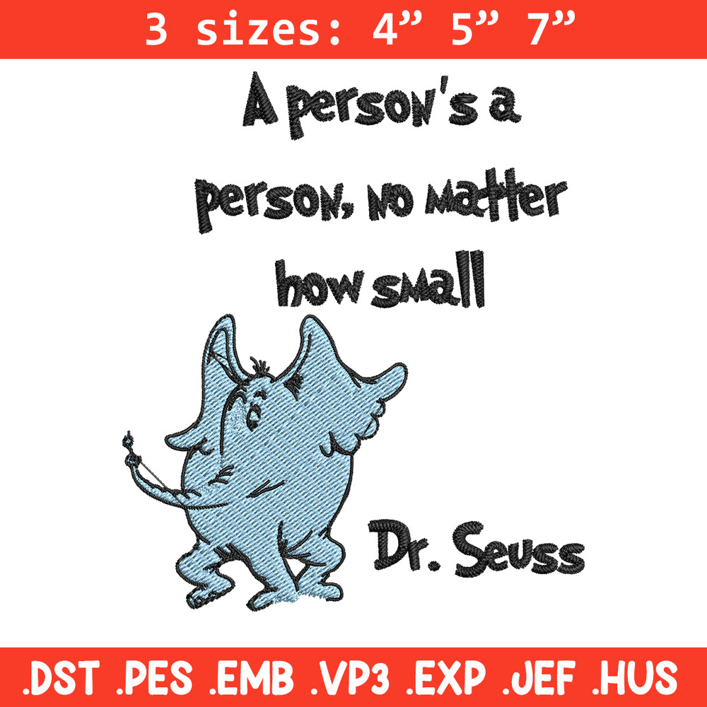 A person's a person, no matter how small Embroidery Design, Dr seuss Embroidery, Embroidery File, Digital download. (2).jpg