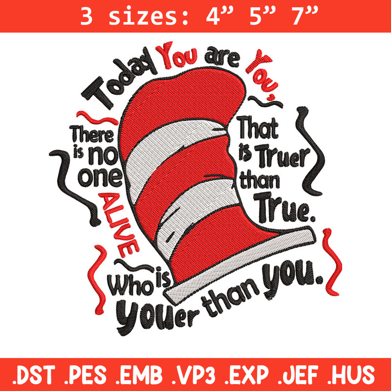 Dr Seuss Today You Are You Embroidery Design, Dr seuss Embroidery, Embroidery File, Embroidery design, Digital download..jpg